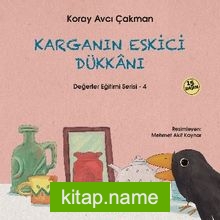 Karganın Eskici Dükkanı / Değerler Eğitimi Serisi 4