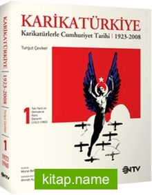 Karikatürkiye 1. Cilt Karikatürlerle Cumhuriyet Tarihi (1923-2008)