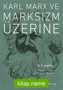 Karl Marx ve Marksizm Üzerine