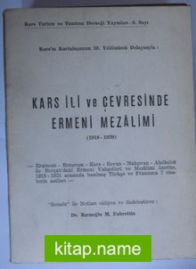 Kars İli ve Çevresinde Ermeni Mezalimi / 1918 – 1920 (Kod:6-A-31)