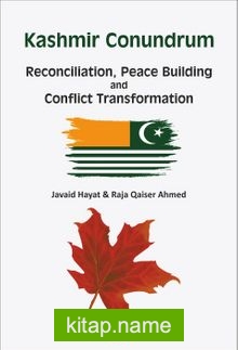 Kashmir Conundrum Reconciliation, Peace Building and Conflict Transformation