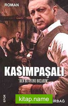 Kasımpaşalı Ben Bu Oyunu Bozarım