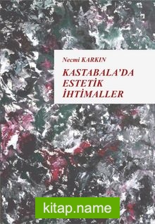 Kastabala’da Estetik İhtimaller