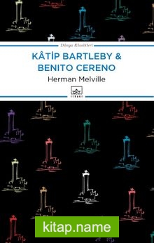 Katip Bartleby – Benito Cereno