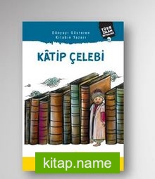 Katip Çelebi  Türk İslam Büyükleri 9