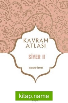 Kavram Atlası / Siyer II