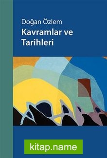 Kavramlar ve Tarihleri