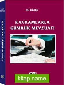 Kavramlarla Gümrük Mevzuatı