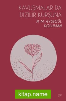 Kavuşmalar Da Dizilir Kurşuna