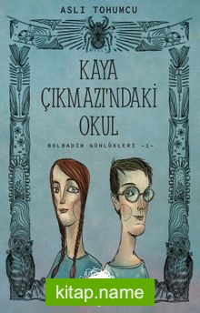 Kaya Çıkmazı’ndaki Okul / Bolbadim Günlükleri -1