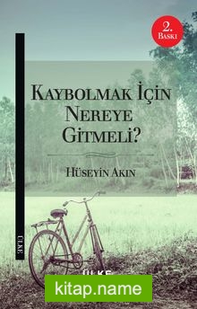 Kaybolmak İçin Nereye Gitmeli?