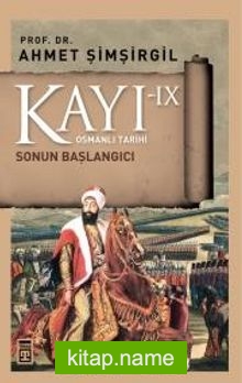 Kayı IX / Sonun Başlangıcı