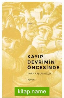 Kayıp Devrimin Öncesinde