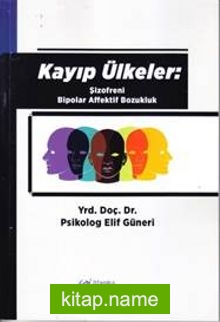 Kayıp Ülkeler: Şizofreni Bipolar Affektif Bozukluk