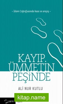 Kayıp Ümmetin Peşinde