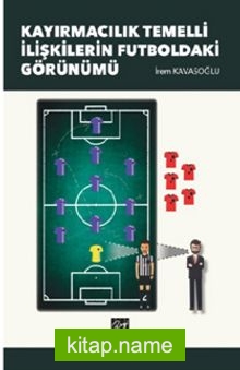 Kayırmacılık Temelli İlişkilerin Futboldaki Görünümü