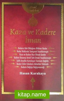 Kaza ve Kadere İman / Akaid Risaleleri