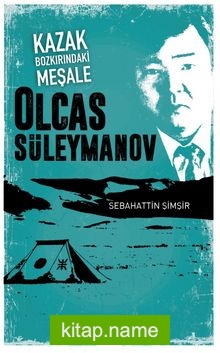 Kazak Bozkırındaki Meşale Olcas Süleymanov