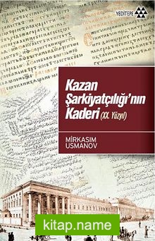 Kazan Şarkiyatçılığı’nın Kaderi ( XX. Yüzyıl)
