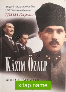 Kazım Özalp: Anılar-Belgeler