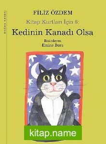 Kedinin Kanadı Olsa / Kitap Kurtları İçin -6