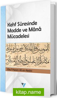 Kehf Suresinde Madde ve Mana Mücadelesi