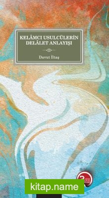 Kelamcı Usulcülerin Delalet Anlayışı