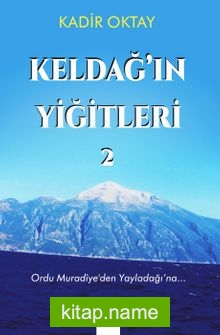 Keldağ’ın Yiğitleri 2