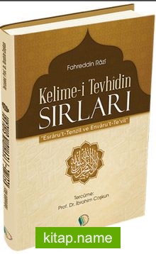 Kelime-i Tevhidin Sırları (Esrarut -Tenzil ve Envaru’t -Te’vil)