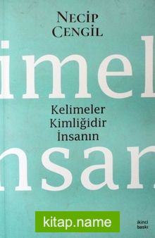 Kelimeler Kimliğidir İnsanın