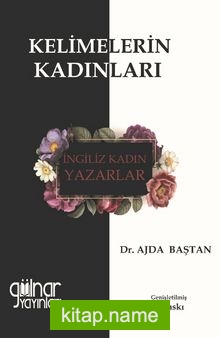 Kelimelerin Kadınları İngiliz Kadın yazarlar