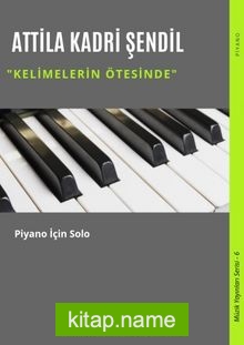 Kelimelerin Ötesinde / Piyano İçin Solo