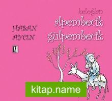 Keloğlan / Alpembecik Gülpembecik