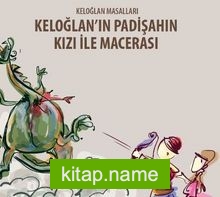 Keloğlan’ın Padişahın Kızı ile Macerası
