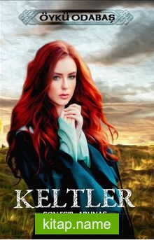 Keltler – Son Esir Arunas (Ciltli)