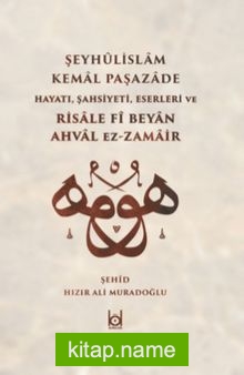 Kemal Paşazade ve Risale fî Beyan Ahval ez-Zamair