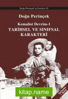 Kemalist Devrim 1 / Tarihsel ve Sınıfsal Karakteri