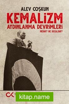 Kemalizm Aydınlanma Devrimleri nedir? Ne değildir?