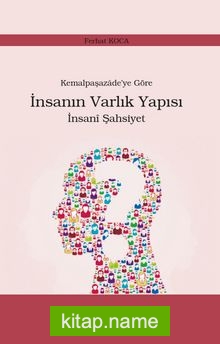 Kemalpaşazade’ye Göre  İnsanın Varlık Yapısı İnsanî Şahsiyet