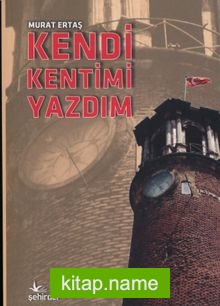 Kendi Kentimi Yazdım