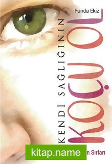 Kendi Sağlığının Koçu Ol