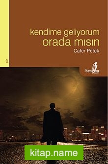 Kendime Geliyorum Orada mısın