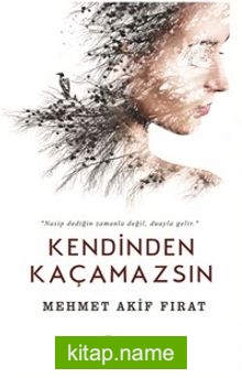 Kendinden Kaçamazsın