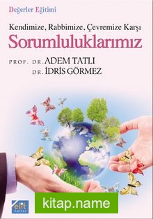 Kendinize Rabbimize Çevremize Karşı Sorumluluklarımız (Cep Boy)