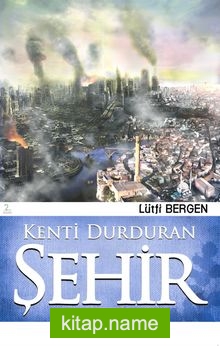 Kenti Durduran Şehir