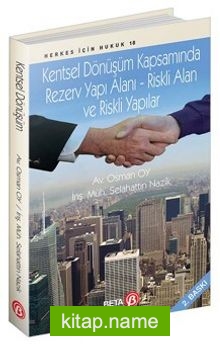 Kentsel Dönüşüm Kapsamında Rezerv Yapı Alanı – Riskli Alan ve Riskli Yapılar