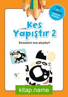 Kes Yapıştır 2 / Zeka ve El Becerileri Geliştirme Etkinlikleri