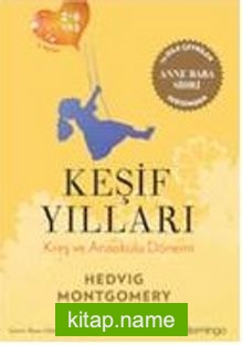 Keşif Yılları Kreş ve Anaokulu Dönemi