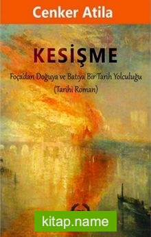 Kesişme Foça’dan Doğuya ve Batıya Bir Tarih Yolculuğu