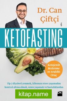 Ketofasting  Ketojenik Beslenme ve Aralıklı Oruç